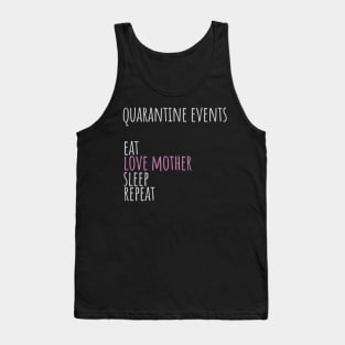 mothers day in quarantine events love mother Tank Top